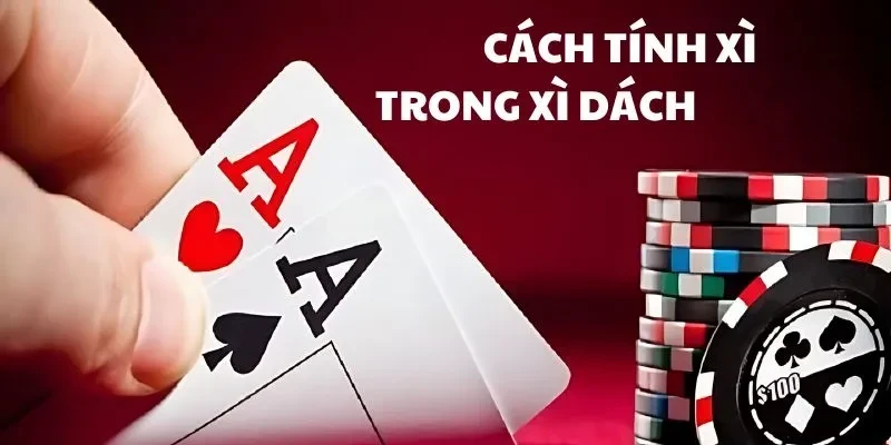 cách tính xì trong xì dách