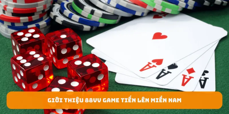 Giới thiệu 88Vv game tiến lên miền Nam