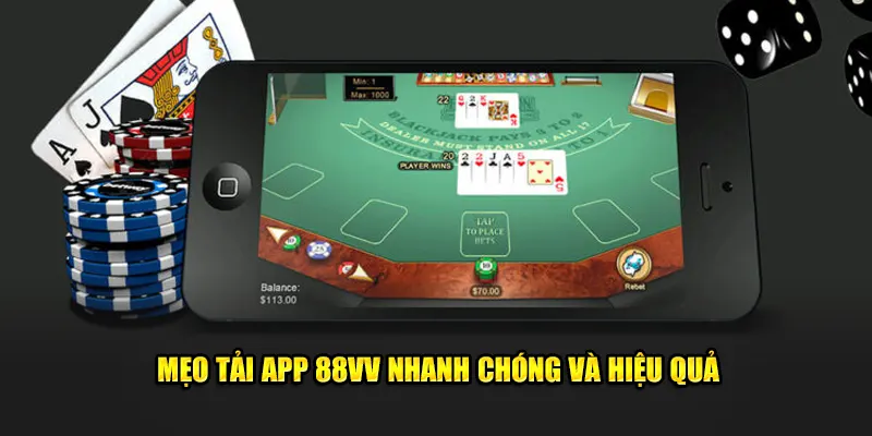 Mẹo tải app 88Vv nhanh chóng và hiệu quả