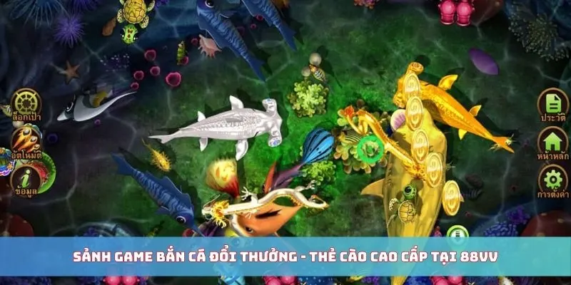 Sảnh game bắn cá đổi thưởng - thẻ cào cao cấp tại 88VV